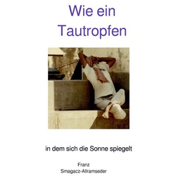 Wie ein Tautropfen