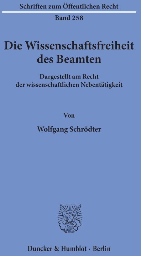 Die Wissenschaftsfreiheit Des Beamten. - Wolfgang Schrödter  Kartoniert (TB)