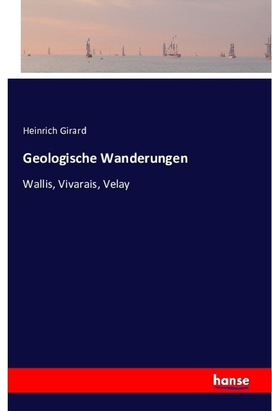 Geologische Wanderungen - Heinrich Girard  Kartoniert (TB)