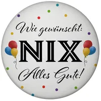 Speecheese Magnet NIX gewünscht Magnet rund mit Spruch Alles