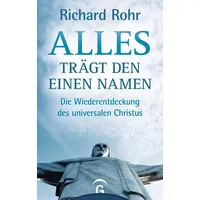 Guetersloher Verlagshaus Alles trägt den einen Namen Die Wiederentdeckung