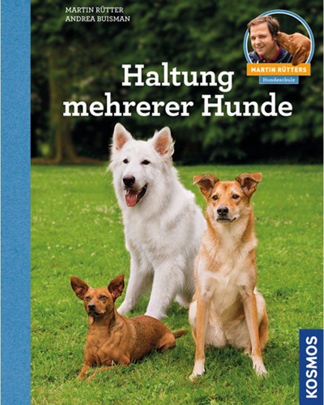 Haltung Mehrerer Hunde - Martin Rütter, Andrea Buisman, Gebunden