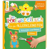 Frechverlag Das Verbastelbuch für die Allerkleinsten Schneiden und Kleben