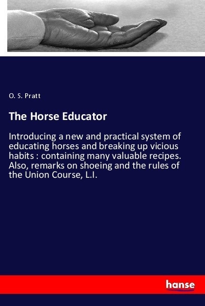 The Horse Educator - O. S. Pratt  Kartoniert (TB)