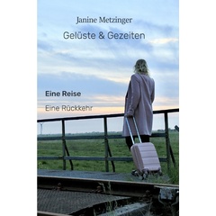 Gelüste & Gezeiten - Janine Metzinger  Kartoniert (TB)