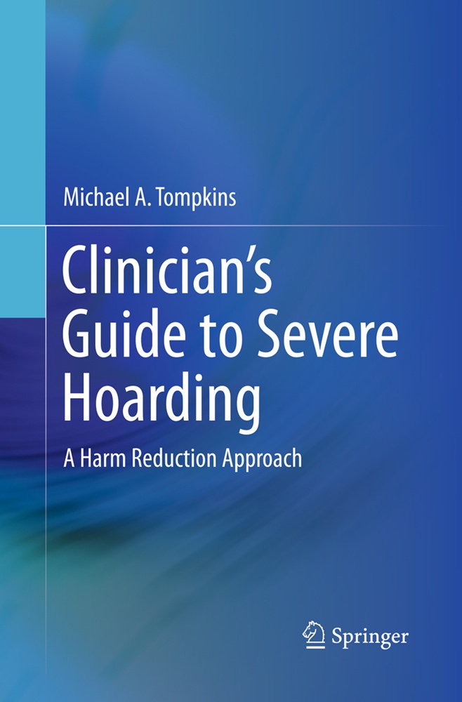 Clinician's Guide To Severe Hoarding - Michael A. Tompkins  Kartoniert (TB)