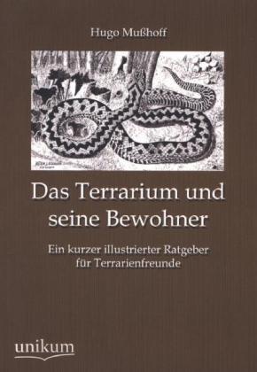 Das Terrarium Und Seine Bewohner - Hugo Mußhoff  Kartoniert (TB)