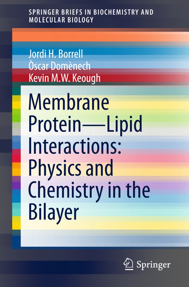 Membrane Protein - Lipid Interactions: Physics And Chemistry In The Bilayer - Jordi H. Borrell  Òscar Domènech  Kevin M. W. Keough  Kartoniert (TB)