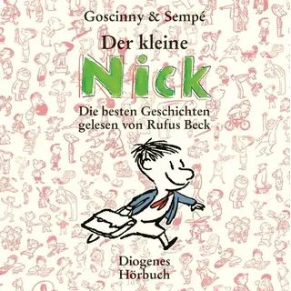 Diogenes Verlag AG Die kleine Nick - Die besten Geschichten 8 Audio-CDs von René Goscinny/ Jean-Jacques Sempé / Diogenes Verlag AG / CD