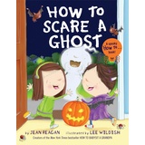 Dragonfly Books How To Scare A Ghost - Jean Reagan Lee Wildish Kartoniert (TB)