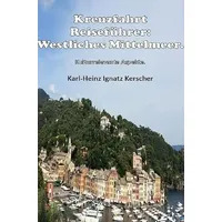 Epubli Kreuzfahrt Reisefuehrer: Westliches Mittelmeer.: