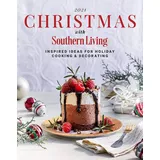Harry N. Abrams Christmas With Southern Living 2021: Inspired Ideas for Holiday Cooking & Decorating