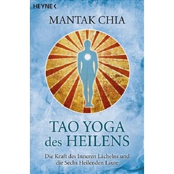 Tao Yoga des Heilens als Taschenbuch von Mantak Chia