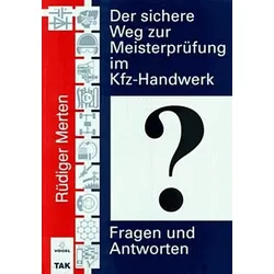 Der sichere Weg zur Meisterprüfung im KfZ-Handwerk, Fragen und Antworten