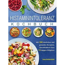 Histaminintoleranz Kochbuch