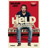 Kiepenheuer & Witsch Der Held vom Bahnhof Friedrichstraße