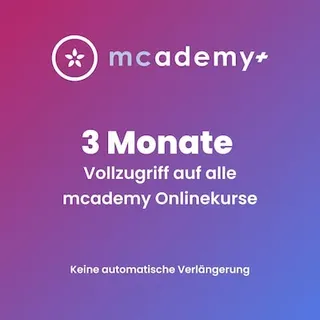 mcademy+ | 3 Monate | Vollzugriff auf alle Onlinekurse