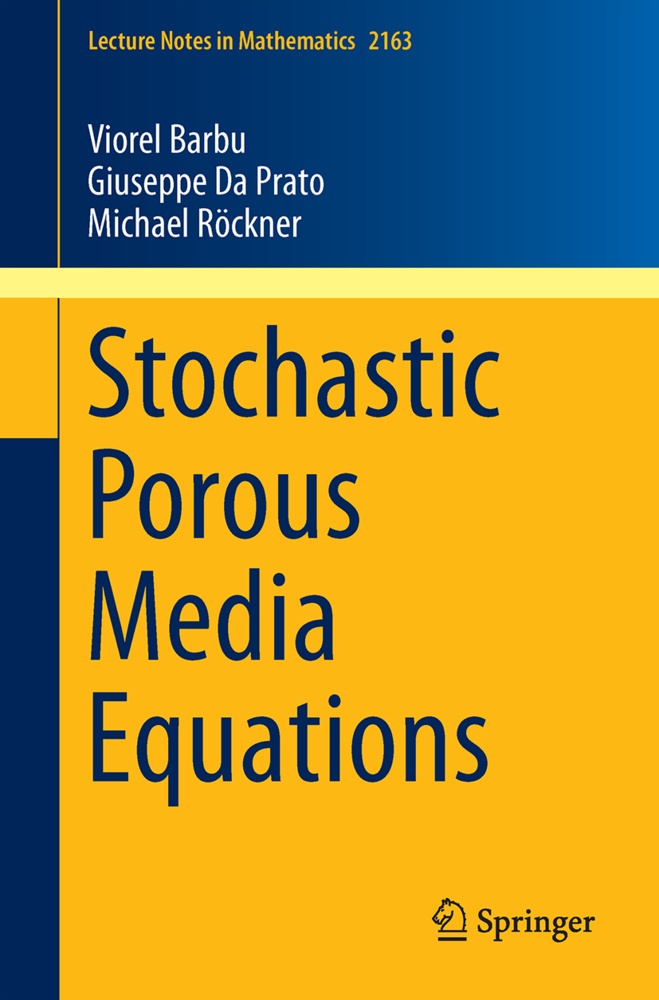 Stochastic Porous Media Equations - Viorel Barbu  Giuseppe Da Prato  Michael Röckner  Kartoniert (TB)