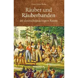 Räuber und Räuberbanden im deutschsprachigen Raum