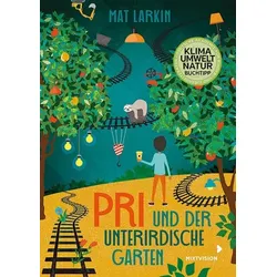 Pri und der unterirdische Garten