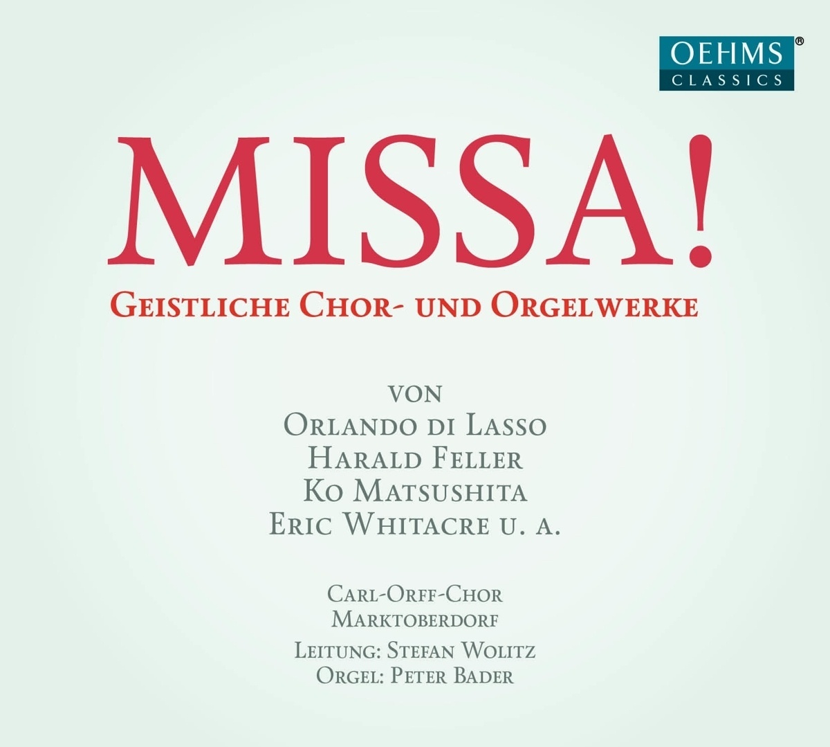 Missa! Geistliche Chor-Und Orgelwerke - Carl-Orff-Chor Marktoberdorf  Stefan Wolitz. (CD)