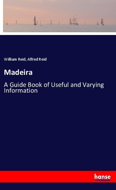 Madeira - William Reid  Alfred Reid  Kartoniert (TB)