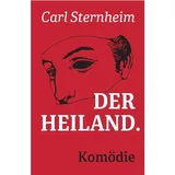 Faber & Faber Leipzig Der Heiland, von Carl Sternheim