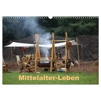 Calvendo Mittelalter - Leben (Wandkalender 2026 DIN A3 quer),