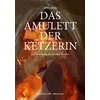 Das Amulett der Ketzerin