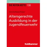 Kohlhammer Altersgerechte Ausbildung in der Jugendfeuerwehr