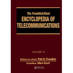 The Froehlich/Kent Encyclopedia of Telecommunications als eBook Download von Fritz E. Froehlich/ Allen Kent