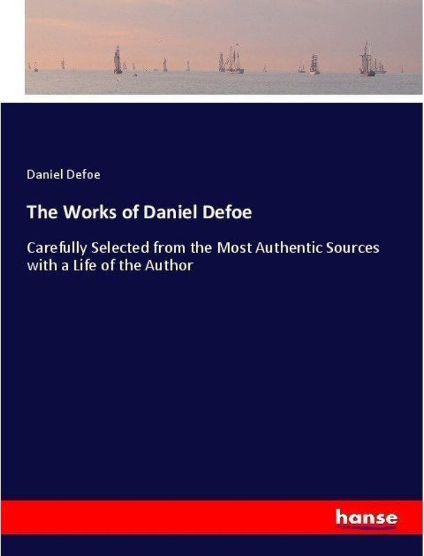 The Works Of Daniel Defoe - Daniel Defoe  Kartoniert (TB)