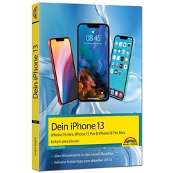 IPhone 13, 13 Pro, 13 Pro Max, 13 mini – Einfach alles können