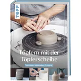 Frechverlag Töpfern mit der Töpferscheibe