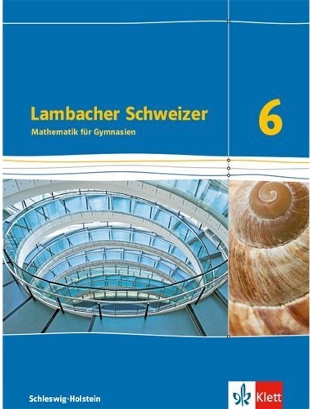 Lambacher Schweizer Mathematik. Ausgabe Für Schleswig-Holstein Ab 2018 / Lambacher Schweizer Mathematik 6. Ausgabe Schleswig-Holstein, Gebunden
