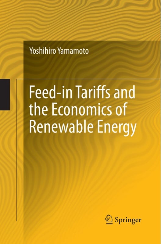 Feed-In Tariffs And The Economics Of Renewable Energy - Yoshihiro Yamamoto  Kartoniert (TB)