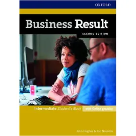Oxford University ELT Business Result: Intermediate. Student's Book with Online Practice: von John Hughes/ Jon Naunton