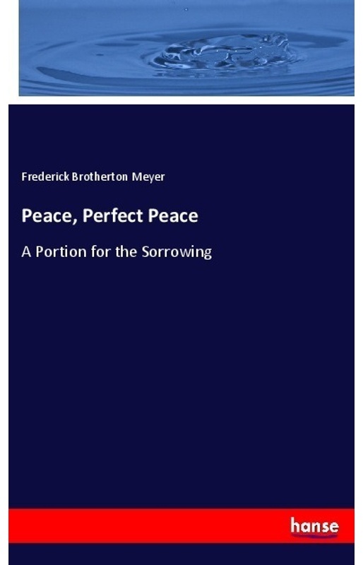 Peace, Perfect Peace - Frederick Brotherton Meyer, Kartoniert (TB)