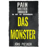 Epubli Pain Matrix Thriller / im Kopf des Serienmörders