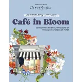 Paige Tate & Co Watercolor Workbook: Café in Bloom: 25 Beginner-Friendly Projects on Premium Watercolor Paper (Watercolor Workbook Series, Band 3)