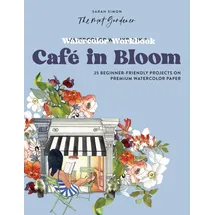 Paige Tate & Co Watercolor Workbook: Café in Bloom: 25 Beginner-Friendly Projects on Premium Watercolor Paper (Watercolor Workbook Series, Band 3)