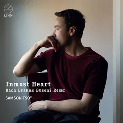 Inmost Heart: Bach, Brahms, Busoni & Reger | Zustand: Neu & original versiegelt