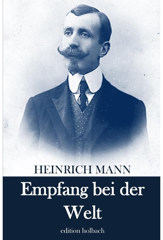 Empfang Bei Der Welt - Heinrich Mann, Kartoniert (TB)