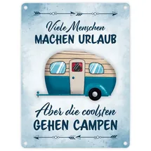 speecheese Viele Menschen machen Urlaub, die coolsten gehen campen Metallschild in 15x20 cm ein schönes Dekoschild für Camping-Begeisterte für Zuhause oder den Wohnwagen auf dem Campingplatz