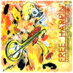 Free Harpin' - Maultrommelimprovisationen