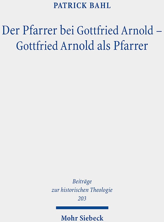 Der Pfarrer Bei Gottfried Arnold - Gottfried Arnold Als Pfarrer - Patrick Bahl  Leinen
