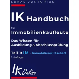 J.Lindeberg IK Handbuch für Immobilienkaufleute Teil 1 IM Immobilienwirtschaft:
