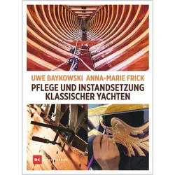 Pflege und Instandsetzung klassischer Yachten