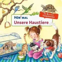 CARLSEN 9783551250582 Hör mal (Soundbuch): Unsere Haustiere