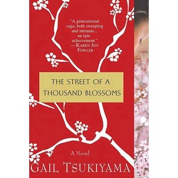 The Street of a Thousand Blossoms als eBook Download von Gail Tsukiyama